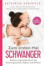 Zum ersten Mal schwanger: Alles, was Sie für die g