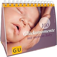 100 Glücksmomente mit meinem Baby